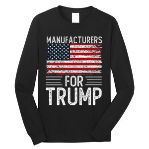 Manufacturers For Trump 2024 Long Sleeve Shirt