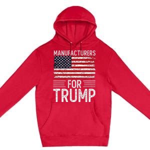 Manufacturers For Trump 2024 Premium Pullover Hoodie