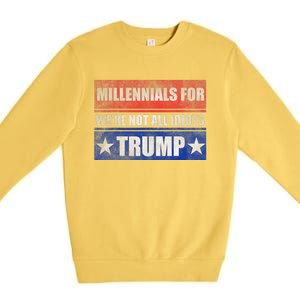 Millennials For Trump We Are Not All Idiots Premium Crewneck Sweatshirt