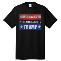 Millennials For Trump We Are Not All Idiots Tall T-Shirt