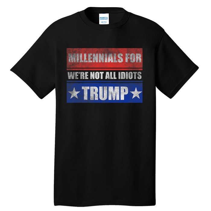 Millennials For Trump We Are Not All Idiots Tall T-Shirt