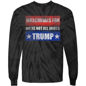 Millennials For Trump We Are Not All Idiots Tie-Dye Long Sleeve Shirt