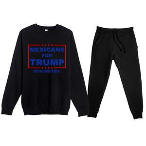 Mexicans For Trump 2024 Keeping America Great Premium Crewneck Sweatsuit Set