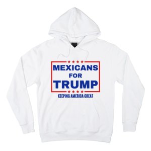 Mexicans For Trump 2024 Keeping America Great Hoodie