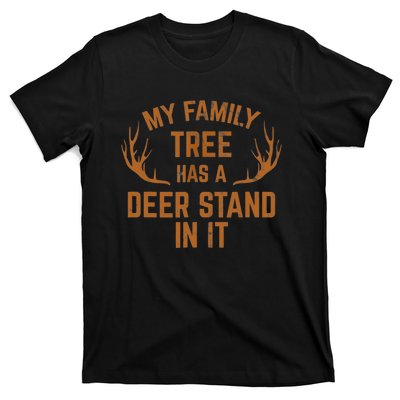 My Family Tree Has A Deer Stand In It Hunting T-Shirt