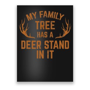 My Family Tree Has A Deer Stand In It Hunting Poster