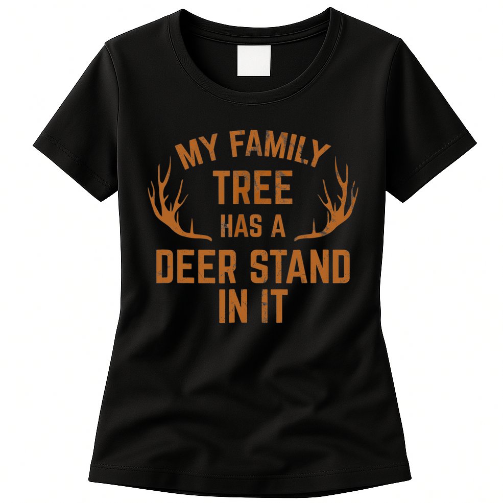 My Family Tree Has A Deer Stand In It Hunting Womens T-Shirt