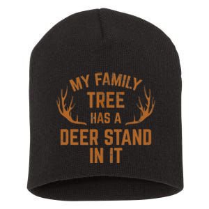 My Family Tree Has A Deer Stand In It Hunting Short Acrylic Beanie