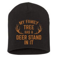 My Family Tree Has A Deer Stand In It Hunting Short Acrylic Beanie