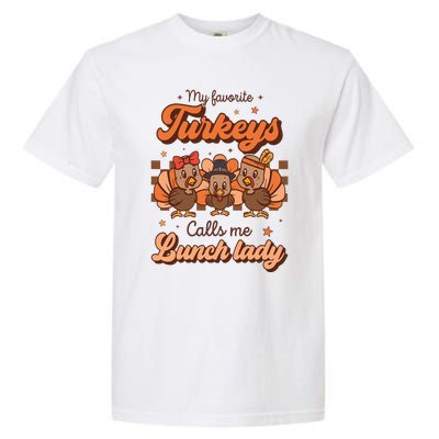 My Favorite Turkeys Calls Me Lunch Lady Groovy Thanksgiving Garment-Dyed Heavyweight T-Shirt