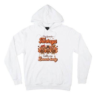 My Favorite Turkeys Calls Me Lunch Lady Groovy Thanksgiving Hoodie