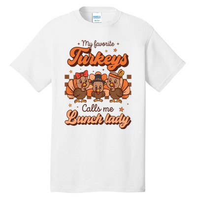 My Favorite Turkeys Calls Me Lunch Lady Groovy Thanksgiving Tall T-Shirt