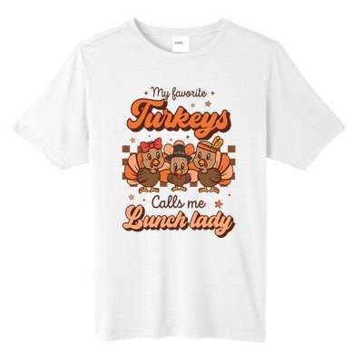 My Favorite Turkeys Calls Me Lunch Lady Groovy Thanksgiving Tall Fusion ChromaSoft Performance T-Shirt