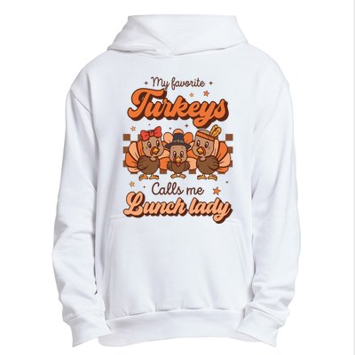 My Favorite Turkeys Calls Me Lunch Lady Groovy Thanksgiving Urban Pullover Hoodie