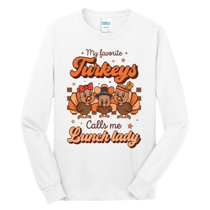 My Favorite Turkeys Calls Me Lunch Lady Groovy Thanksgiving Tall Long Sleeve T-Shirt