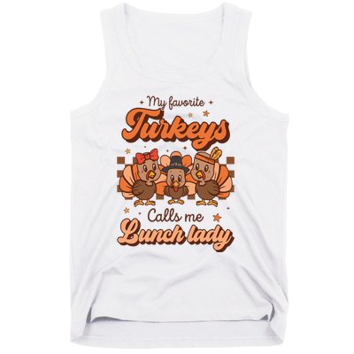 My Favorite Turkeys Calls Me Lunch Lady Groovy Thanksgiving Tank Top