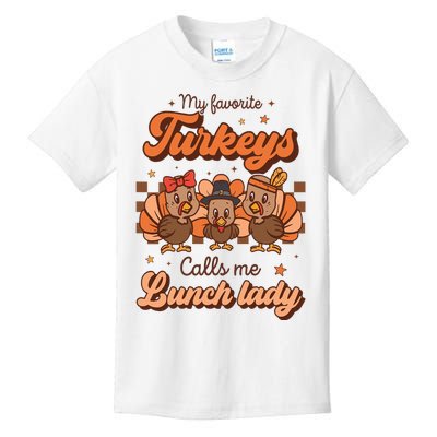 My Favorite Turkeys Calls Me Lunch Lady Groovy Thanksgiving Kids T-Shirt