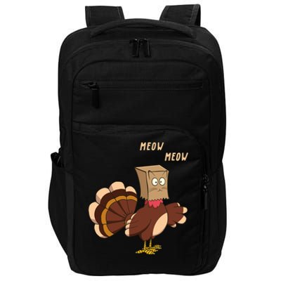 Meow Funny Thanksgiving Turkey Cat Lover Impact Tech Backpack