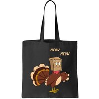 Meow Funny Thanksgiving Turkey Cat Lover Bag