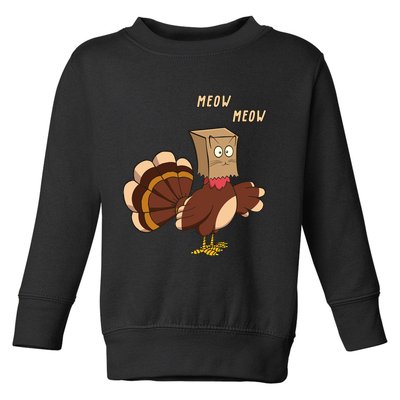 Meow Funny Thanksgiving Turkey Cat Lover Toddler Sweatshirt