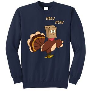 Meow Funny Thanksgiving Turkey Cat Lover Tall Sweatshirt