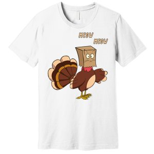 Meow Funny Thanksgiving Turkey Cat Lover Premium T-Shirt