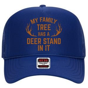 My Family Tree Has A Deer Stand In It Hunting High Crown Mesh Back Trucker Hat