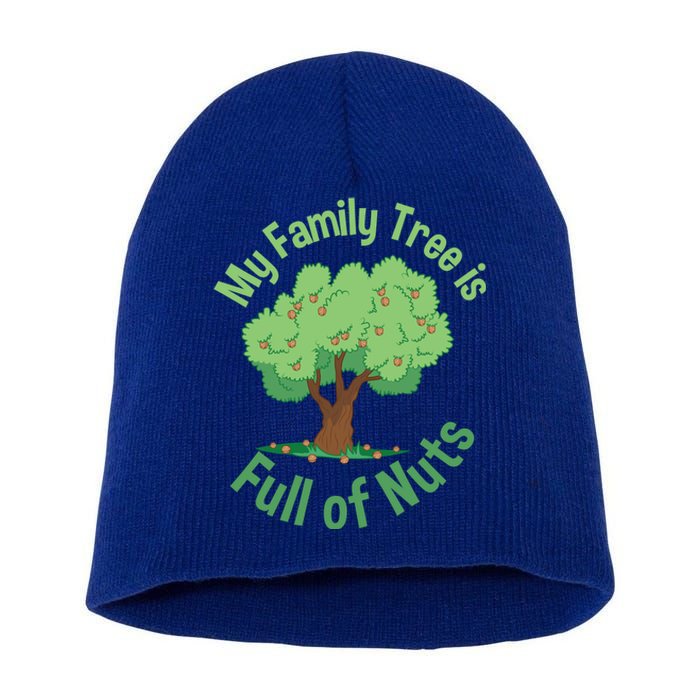 My Family Tree Is Full Of Nuts Reunion Crazy Families Gift Short Acrylic Beanie