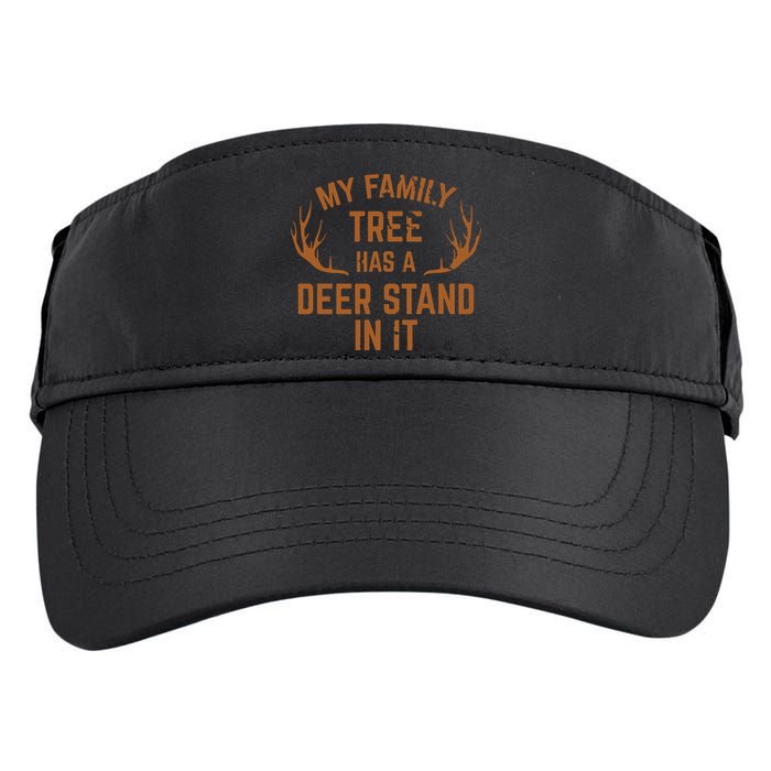 My Family Tree Has A Deer Stand In It Hunting Adult Drive Performance Visor