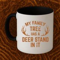 My Family Tree Has A Deer Stand In It Hunting Mug