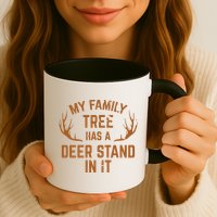 My Family Tree Has A Deer Stand In It Hunting Mug
