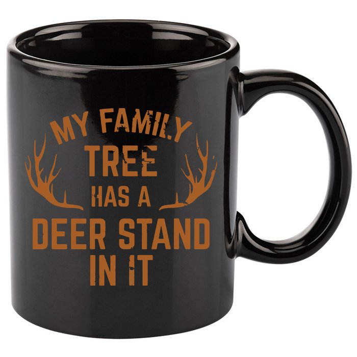My Family Tree Has A Deer Stand In It Hunting 11oz C Handle Ceramic Mug