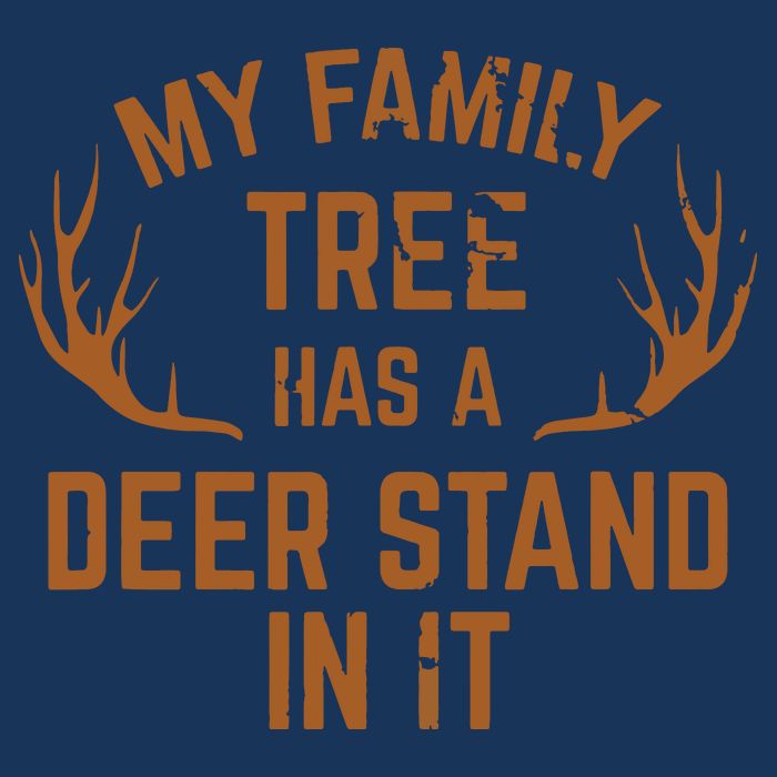 My Family Tree Has A Deer Stand In It Hunting Performance Shirt