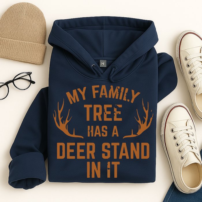My Family Tree Has A Deer Stand In It Hunting Hoodie