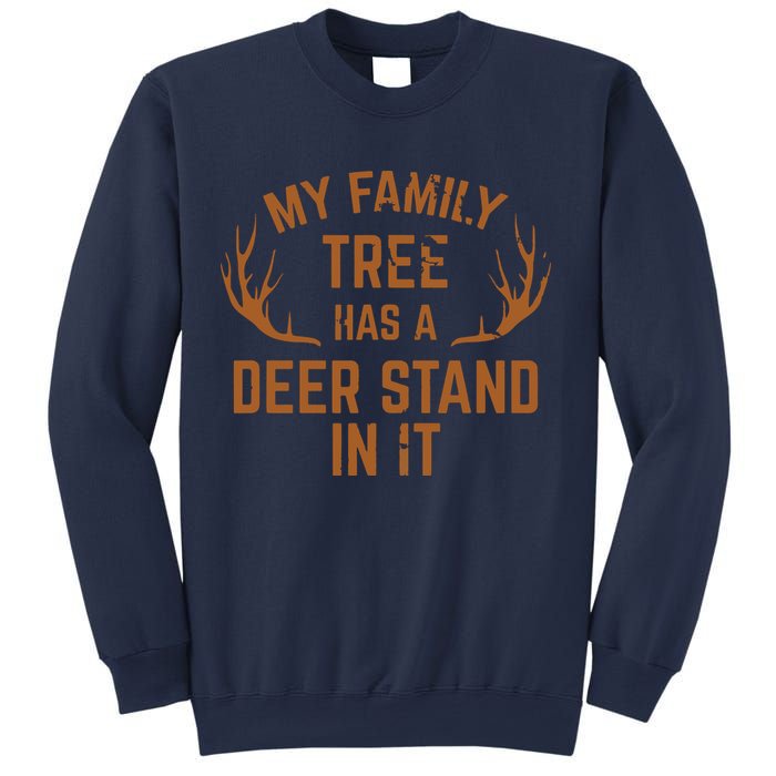 My Family Tree Has A Deer Stand In It Hunting Sweatshirt