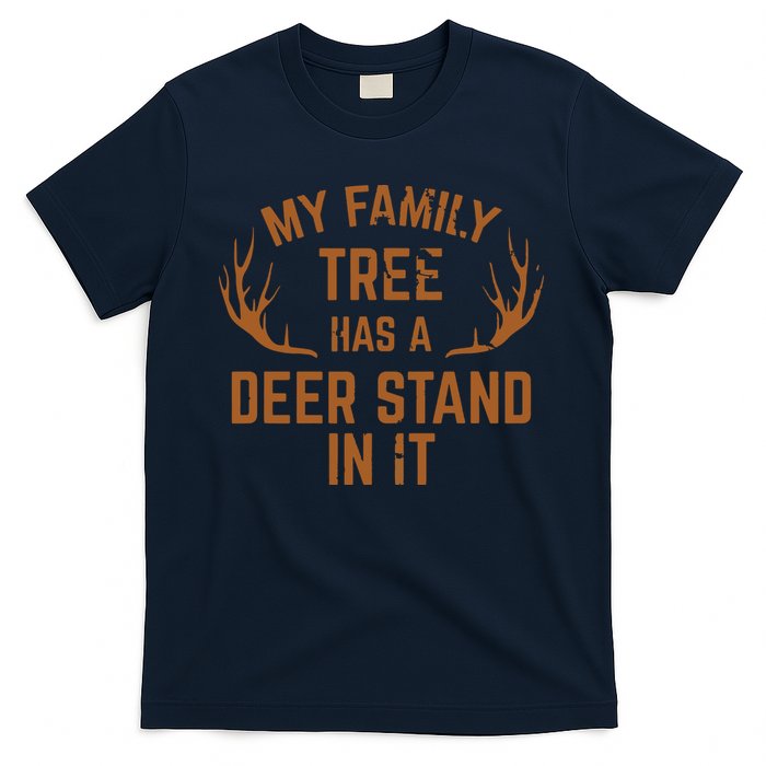 My Family Tree Has A Deer Stand In It Hunting T-Shirt