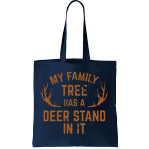 My Family Tree Has A Deer Stand In It Hunting Tote Bag