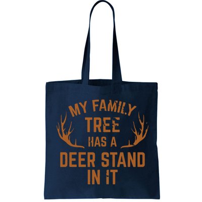 My Family Tree Has A Deer Stand In It Hunting Bag