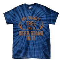 My Family Tree Has A Deer Stand In It Hunting Tie-Dye T-Shirt