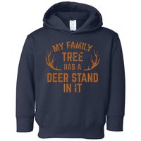 My Family Tree Has A Deer Stand In It Hunting Toddler Hoodie
