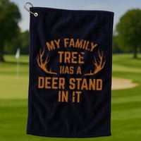My Family Tree Has A Deer Stand In It Hunting Golf Towel