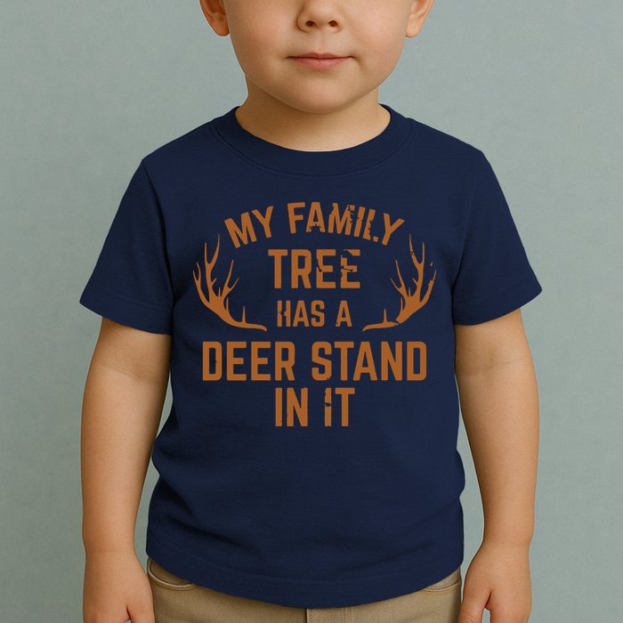 My Family Tree Has A Deer Stand In It Hunting Toddler T-Shirt