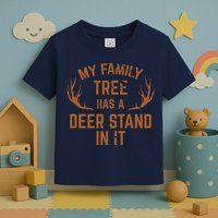 My Family Tree Has A Deer Stand In It Hunting Toddler T-Shirt