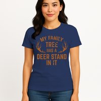 My Family Tree Has A Deer Stand In It Hunting Womens T-Shirt
