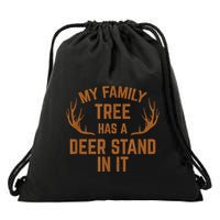 My Family Tree Has A Deer Stand In It Hunting Drawstring Bag