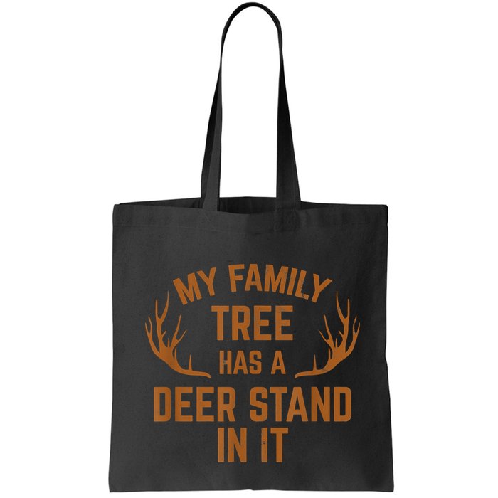 My Family Tree Has A Deer Stand In It Hunting Bag