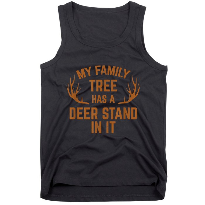 My Family Tree Has A Deer Stand In It Hunting Tank Top