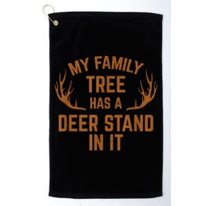 My Family Tree Has A Deer Stand In It Hunting Platinum Collection Golf Towel