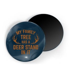 My Family Tree Has A Deer Stand In It Hunting Magnet