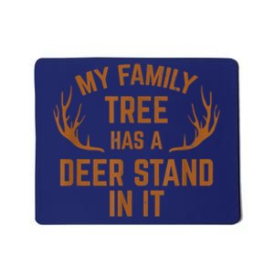 My Family Tree Has A Deer Stand In It Hunting Mousepad